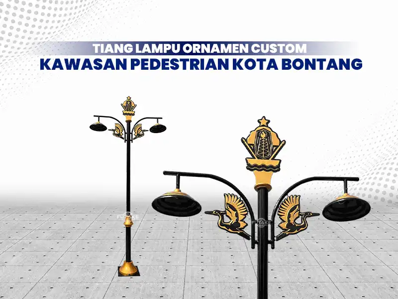 Tiang lampu ornamen custom untuk kawasan pedestrian Kota Bontang